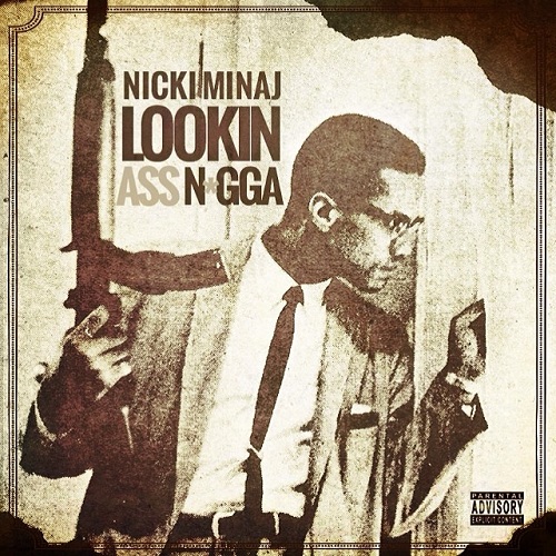Nicki-Minaj-Lookin-Ass-Nigga-Downloa-MP3