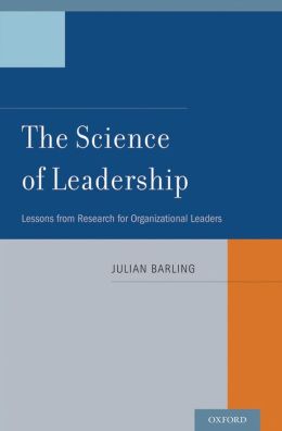 1. Julian Barling, The Science of Leadership: Lessons from Research for Organizational Leaders (Oxford University Press)