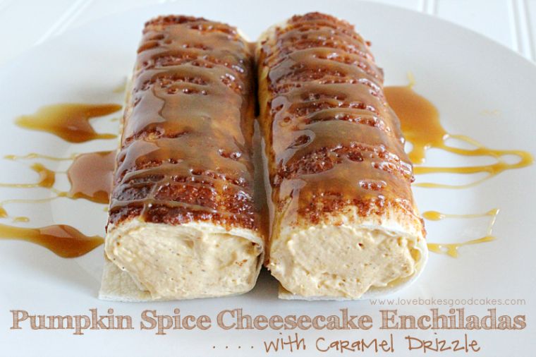 Pumpkin Spice Cheesecake Enchiladas with Caramel Drizzle