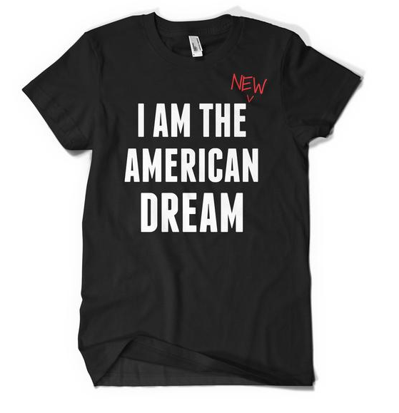 I AM THE NEW AMERICAN DREAM