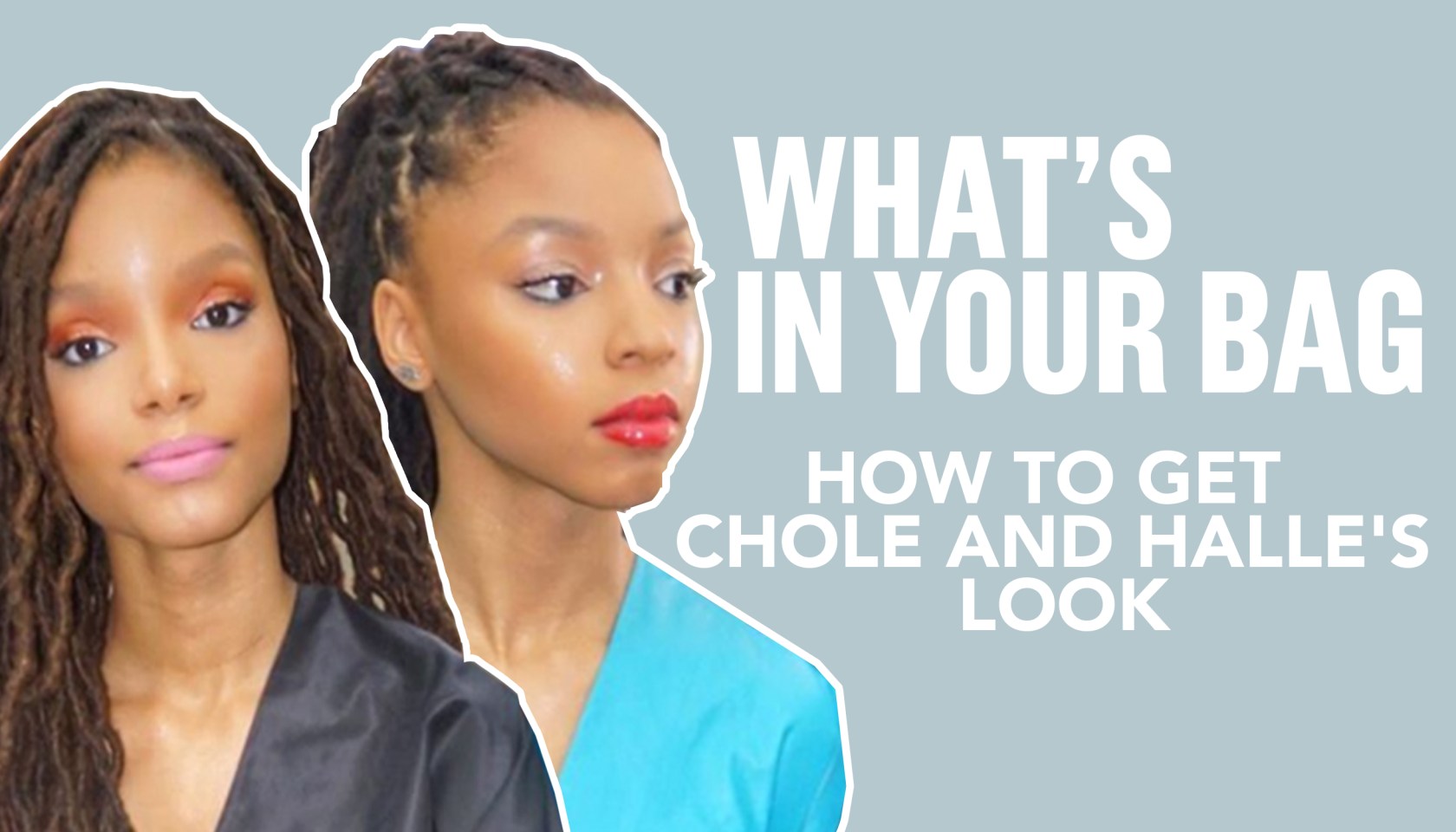 Chloe x Halle Let's Makeup