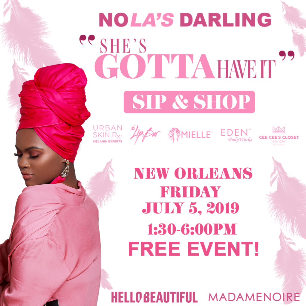 NOLA Darling She's Gotta Have It Sip N Style Pop Up