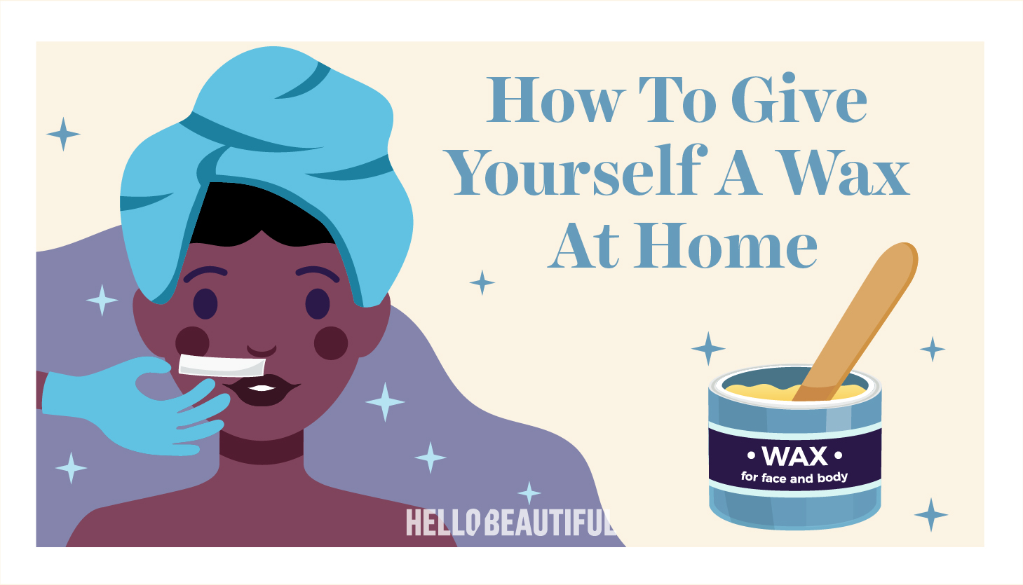 How To Give Yourself A Wax At Home