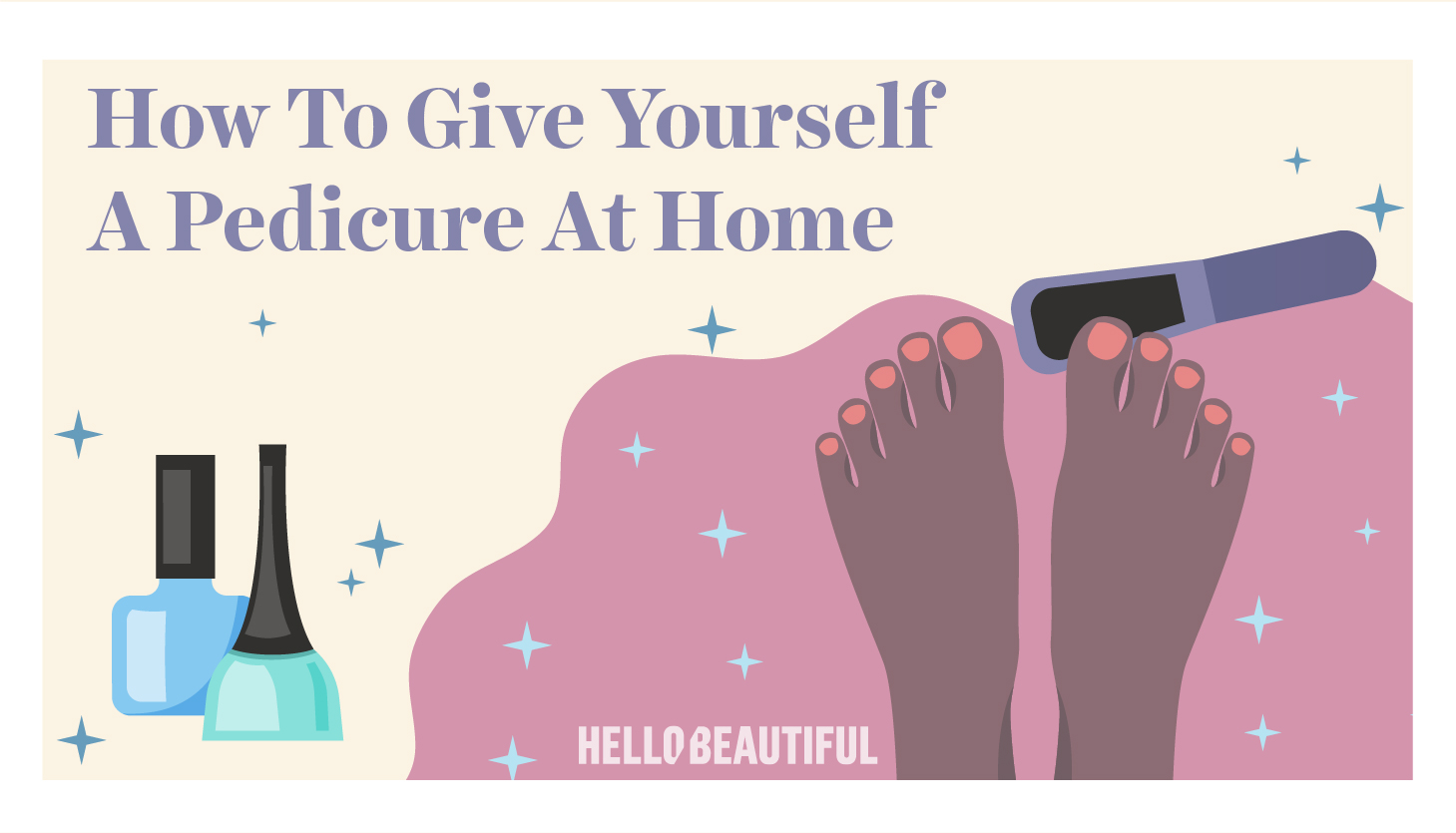 How To Give Yourself A Pedicure At Home