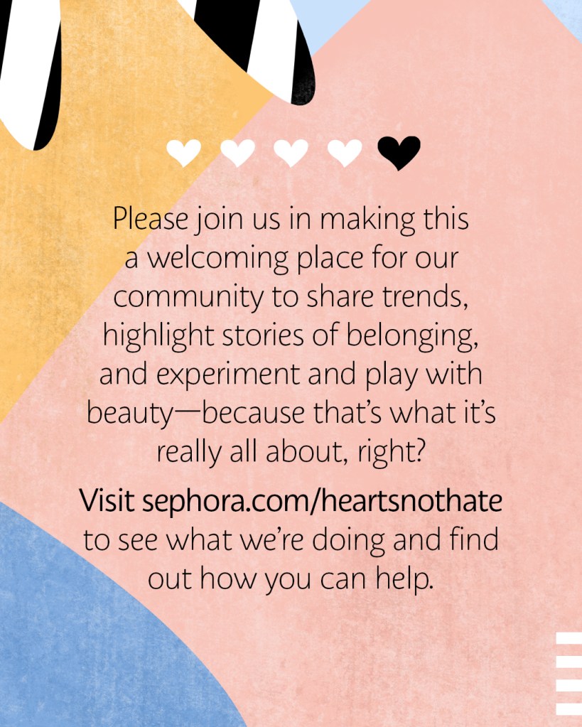 Sephora's Heart Not Hate Guidelines