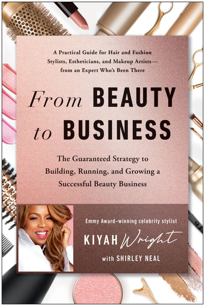 From Beauty to Business THE GUARANTEED STRATEGY TO BUILDING, RUNNING, AND GROWING A SUCCESSFUL BEAUTY BUSINESS