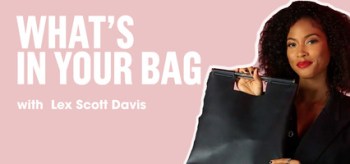 Lex Scott Davis Shows Us What's In Her Bag | What's In Your Bag