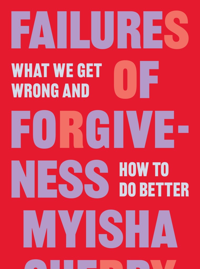 Failures of Forgiveness - Myisha Cherry