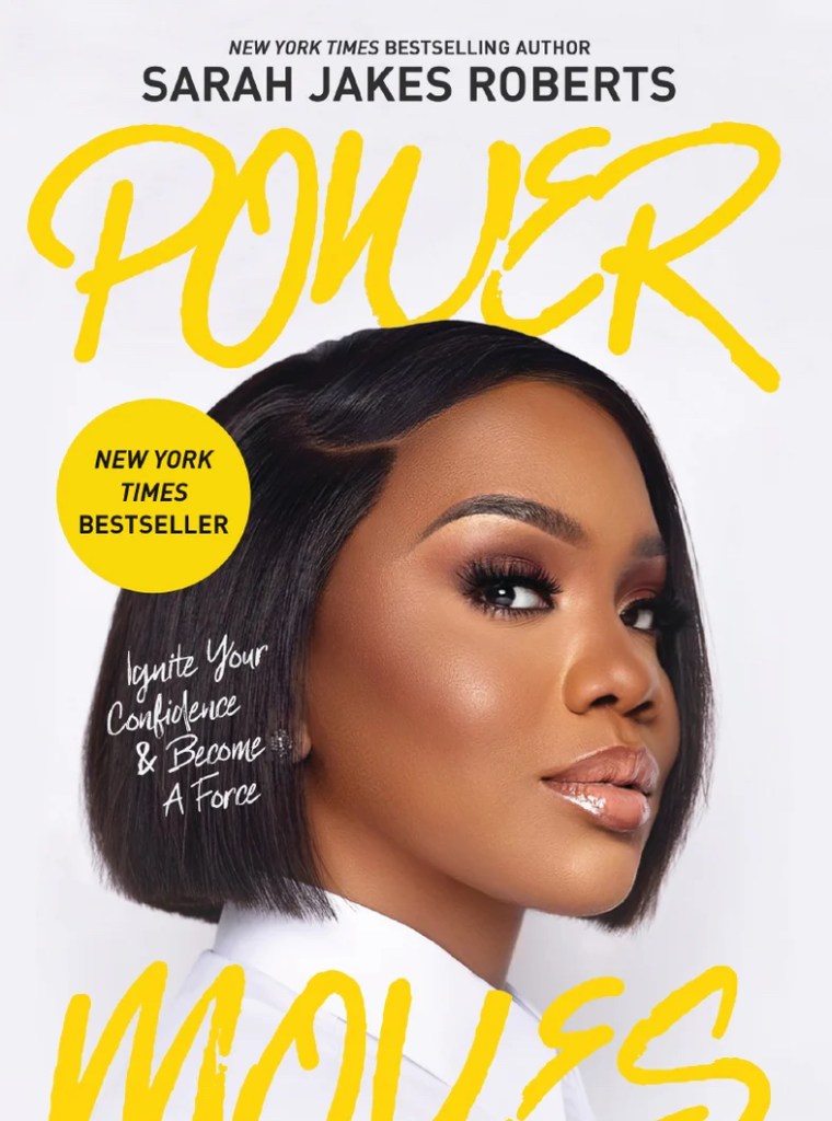 Power Moves: Ignite Your Confidence and Become a Force by Sarah Jakes Roberts