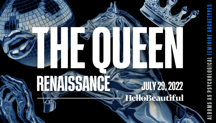 Renaissance: The Queen, July 29, 2022: