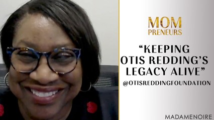 Karla_Redding_Andrews_on_Legacy__Family__and_Building_the_Otis_Redding_Foundation___Mompreneurs_S4E3.mp4