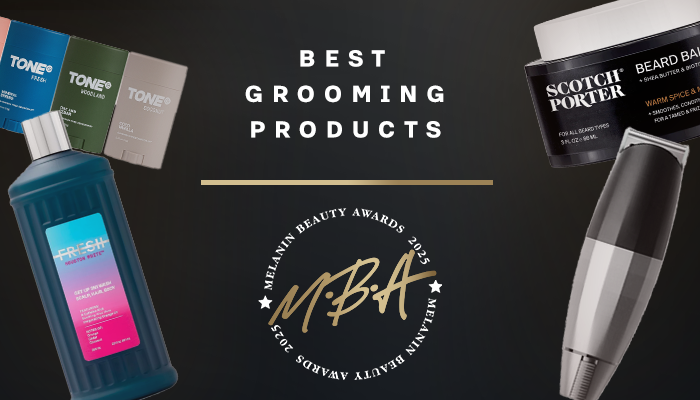 Melanin Beauty Awards 2025: Best Grooming Products Melanin Beauty Awards 2025: Best Grooming Products