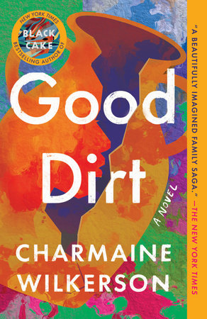 Good Dirt A Novel By Charmaine Wilkerson
