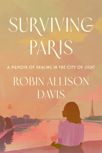 Surviving Paris by Allison Davis